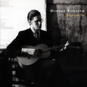 ROBERT FORSTER / DANGER IN THE PAST