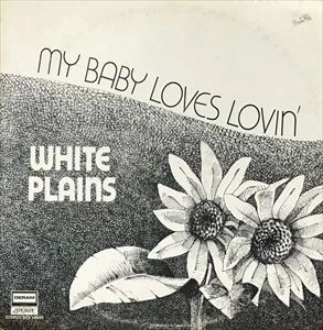 WHITE PLAINS / ホワイト・プレインズ / MY BABY LOVES LOVIN'
