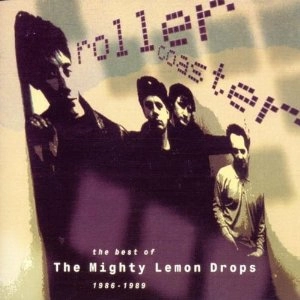MIGHTY LEMON DROPS / マイティ・レモン・ドロップス / ROLLER COASTER
