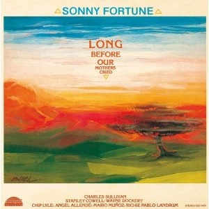 SONNY FORTUNE / ソニー・フォーチュン / ロング･ビフォー･アワ･マザーズ･クライド（紙） / LONG BEFORE OUR MOTHERS CRIED
