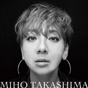 TAKASHIMA MIHO / 高島みほ / クローズ・トゥ・ユー / Close To You