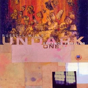 RUSSELL MILLS / UNDARK ONE (STRANGE FAMILIAR)