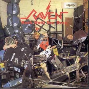 RAVEN / ROCK UNTIL YOU DROP