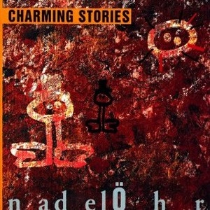 NADELOHR / CHARMING STORIES