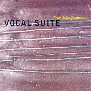 FRANZISKA BAUMANN / フランツィスカ・ボウマン / Vocal Suite