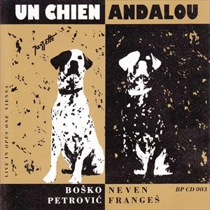 BOSKO PETROVIC / UN CHIEN ANDALOU