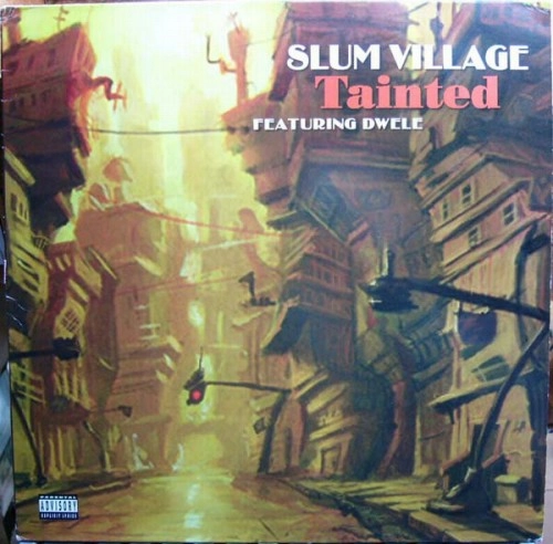 SLUM VILLAGE / スラムヴィレッジ / TAINTED