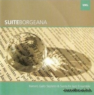 RAMIRO GALLO SEPTETO & SANTA FE JAZZ ENSAMBLE / ラミロ・ガジョ・セプテート&サンタ・フェ・ジャズ・エンゼンブレ / SUITE BORGEANA