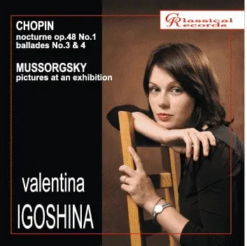 VALENTINA IGOSHINA / ヴァレンティナ・イゴシナ / CHOPIN:NOCTURNE/MUSSORGSKY:PICTURES AT AN EXHIBITION