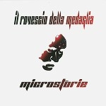 IL ROVESCIO DELLA MEDAGLIA / ロヴェッショ・デッラ・メダーリャ / MICROSTORIE