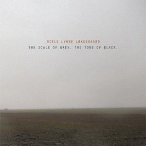 NIELS LYHNE LOKKEGAARD / SCALE OF GREY THE TONE OF BLACK