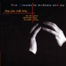 JIM RIDL / ジム・リドル / FIVE MINUTES TO MADNESS AND JOY