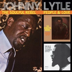 JOHNNY LYTLE / ジョニー・ライトル / SOULFUL REBEL / PEOPLE & LOVE
