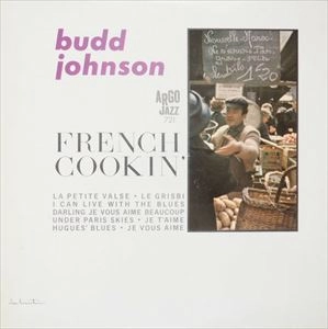 BUDD JOHNSON / バド・ジョンソン / FRENCH COOKIN'