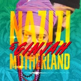 NAZIZI , GINJAH / ナジジ , ジンジャ / MOTHERLAND