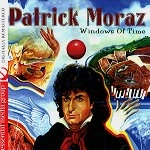 PATRICK MORAZ / パトリック・モラーツ / WINDOWS OF TIME(DIGITALLY REMASTERED)