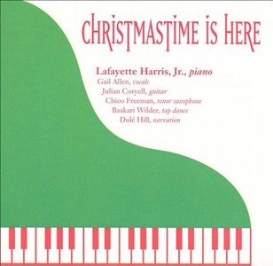 LAFAYETTE HARRIS JR. / ラファヤッテ・ハリス・ジュニア / CHRISTMASTIME IS HERE  / CHRISTMASTIME IS HERE