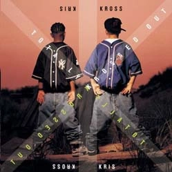 KRIS KROSS / TOTALLY KROSSED OUT