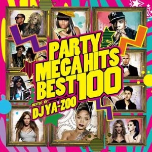 DJ YA-ZOO / DJヤズー / PARTY MEGA HITS BEST 100