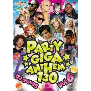 DJ GENIUS / PARTY GIGA ANTHEM 100 VOL.6