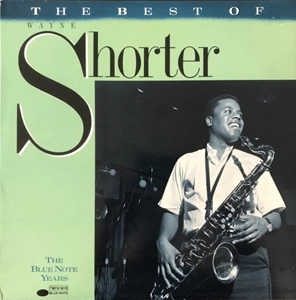 WAYNE SHORTER / ウェイン・ショーター / THE BEST OF WAYNE SHORTER