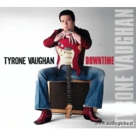 TYRONE VAUGHAN / DOWNTIME