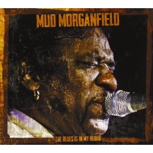 MUD MORGANFIELD / マッド・モーガンフィールド / BLUES IS IN MY BLOOD