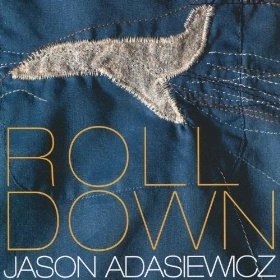 JASON ADASIEWICZ / ジェイソン・アダシェヴィッツ / ROLL DOWN