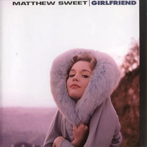 MATTHEW SWEET / マシュー・スウィート / GIRLFRIEND
