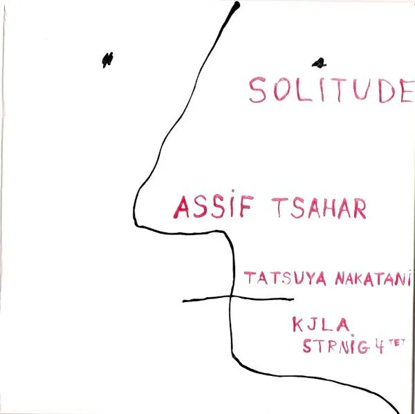 ASSIF TSAHAR / アシーフ・ツァハー / SOLITUDE