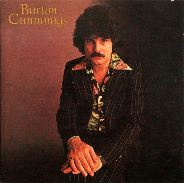 BURTON CUMMINGS / BURTON CUMMINGS