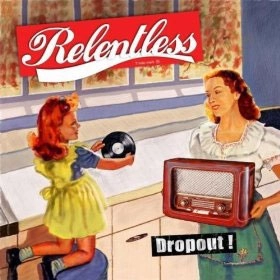 RELENTLESS (FIN) / リレントレス / DROPOUT