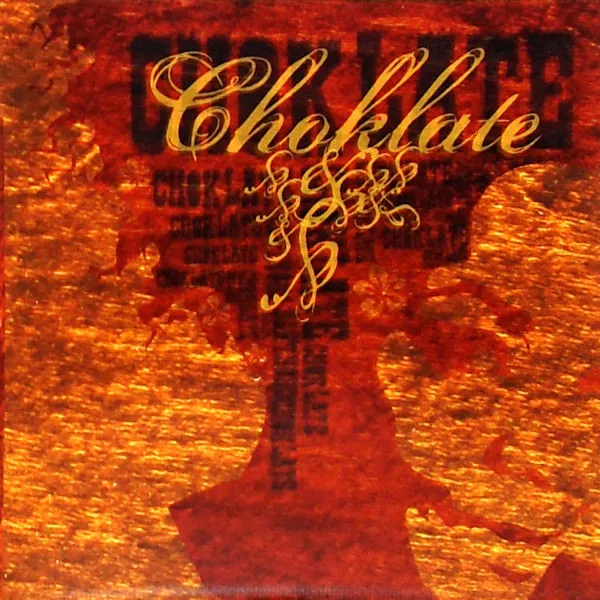 CHOKLATE / チョコレート / CHOKLATE