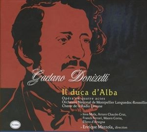 ENRIQUE MAZZOLA / エンリケ・マッツォーラ / DONIZETTI: IL DUCA D'ALBA
