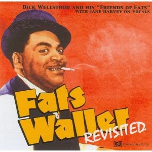 DICK WELLSTOOD / ディック・ウェルストッド / FATS WALLER REVISITED