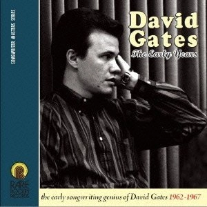 DAVID GATES / デヴィッド・ゲイツ / 恋のドライヴ・イン～デヴィッド・ゲイツ初期作品集1962-1967