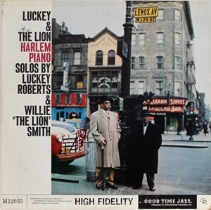 LUCKEY ROBERTS / HARLEM PIANO SOLOS BY LUCKEY ROBERTS & WILLIE 'THE LION' SMITH