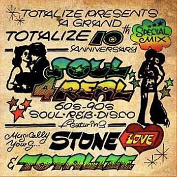 TOTALIZE & STONE LOVE / ソウル・フォー・リアル
