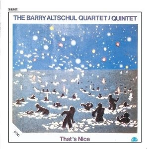 BARRY ALTSCHUL / バリー・アルトシュル / THAT'S NICE
