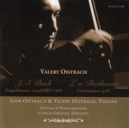 VALERY OISTRAKH / ヴァレリー・オイストラフ / BEETHOVEN&BACH:VIOLIN CONCERTOS