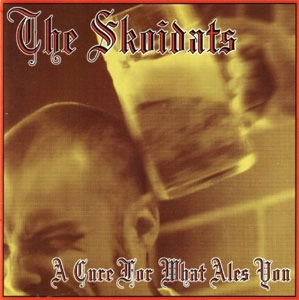 SKOIDATS / A CURE FOR WHAT EVER ALES YOU (DELUXE EDITION) 