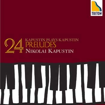 NIKOLAI KAPUSTIN / ニコライ・カプースチン / カプースチン： 24の前奏曲、他
