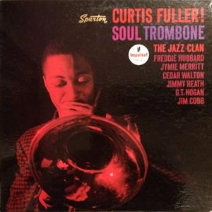 CURTIS FULLER / カーティス・フラー / SOUL TROMBONE