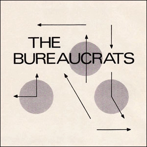 BUREAUCRATS / FEEL THE PAIN