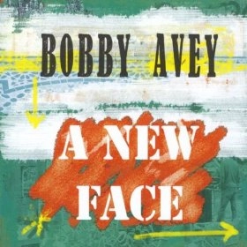 BOBBY AVEY / NEW FACE