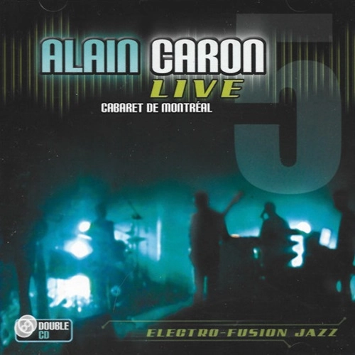 ALAIN CARON / アラン・カロン / LIVE: CABARET DE MONTREAL