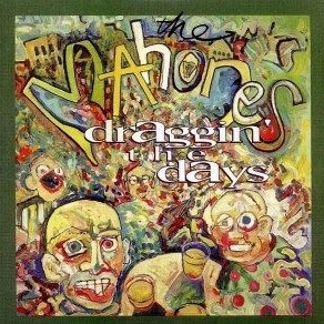 MAHONES / DRAGGIN THE DAYS