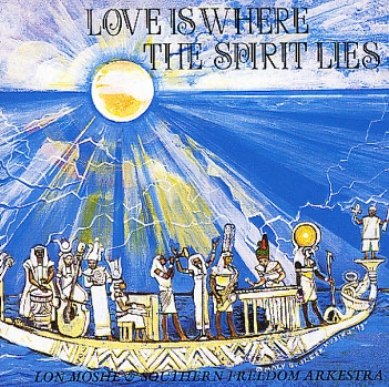 LON MOSHE / ロン・モシェ / LOVE IS WHERE THE SPIRIT LIES