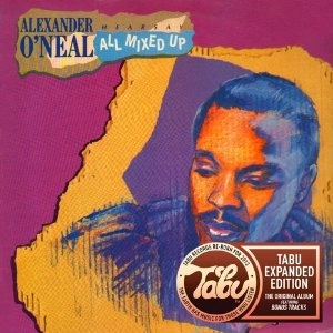 ALEXANDER O'NEAL / アレキサンダー・オニール / HEARSAY: ALL MIXED UP (TABU RE-BORN EXPANDED EDITION)