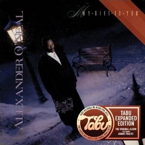 ALEXANDER O'NEAL / アレキサンダー・オニール / MY GIFT TO YOU (TABU RE-BORN EXPANDED EDITION)